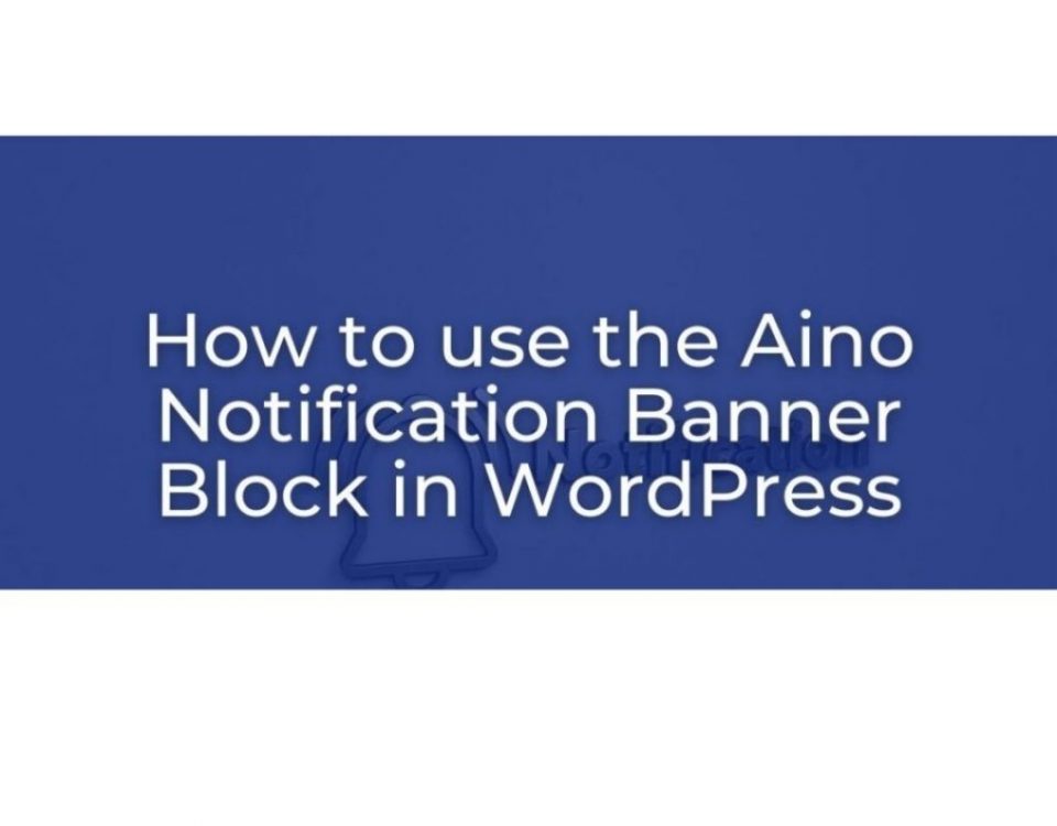 Aino Notification Banner Block Plugin