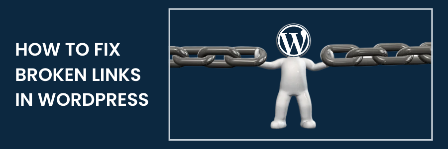 How to Fix Broken Links in WordPress