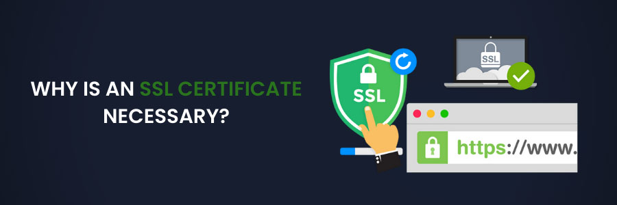 Why SSL Certificate Necessary