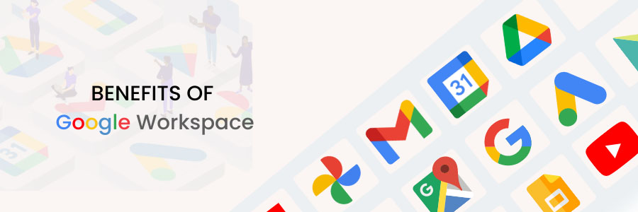 benefits of google workspace