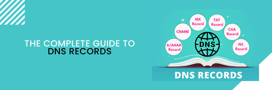 The Complete Guide to DNS Records