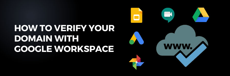 How to Verify Your Domain With Google Workspace