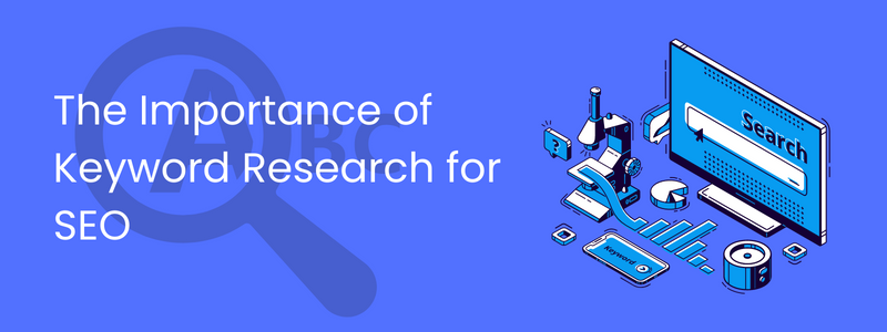 The Importance of Keyword Research for SEO