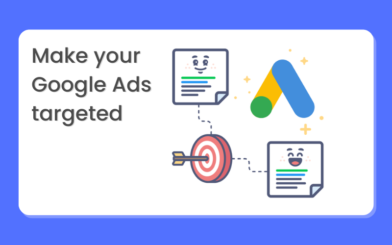 Make your Google Ads more targeted