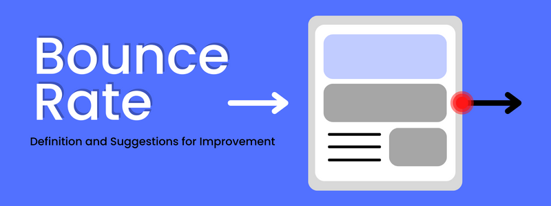 What Is the Bounce Rate? Definition and Suggestions for Improvement