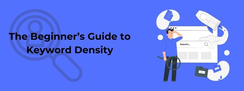 The Beginner's Guide to Keyword Density