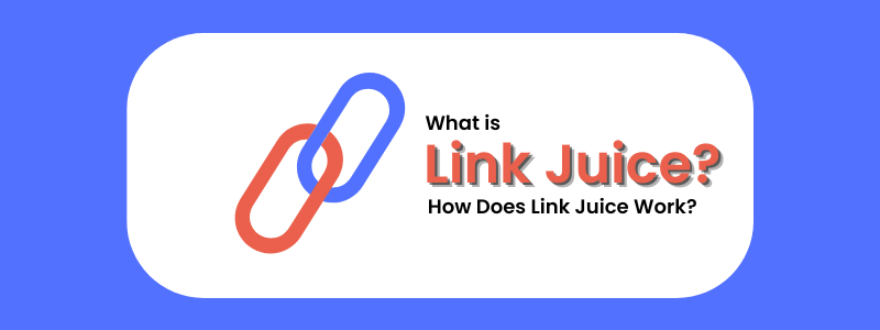 What is Link Juice How Does Link Juice Work