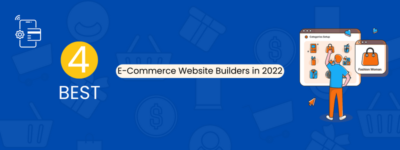 4 Best e Commerce Website Builders in 2023 1