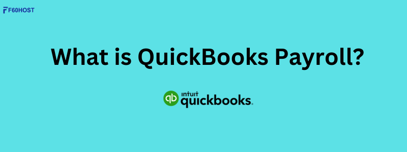 What is QuickBooks Payroll