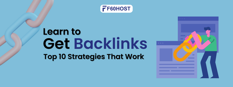 Learn to Get Backlinks Top 10 Strategies That Work
