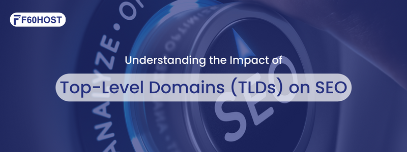 Understanding the Impact of Top Level Domains TLDs on SEO