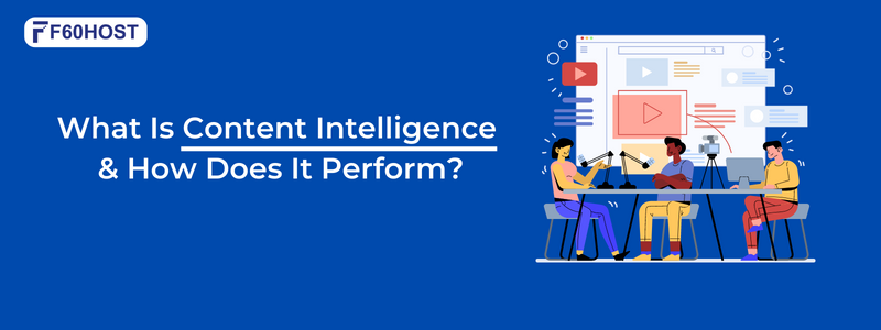 What Is Content Intelligence How Does It Perform