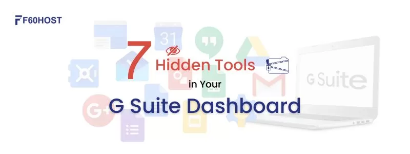 7 Hidden Secrets in Your G Suite Dashboard 1 jpg