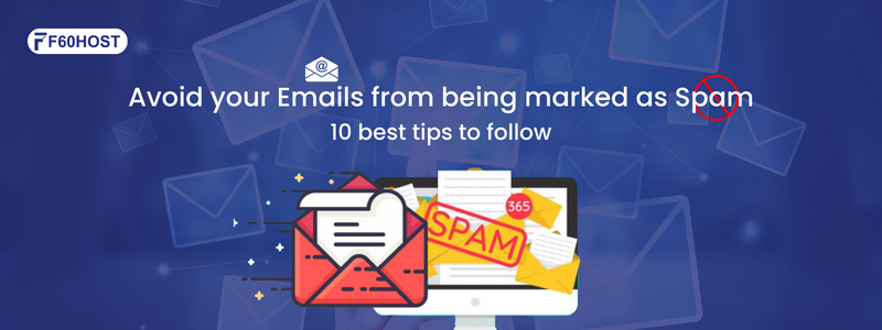 Avoid your emails from being marked as spam 10 best tips to follow