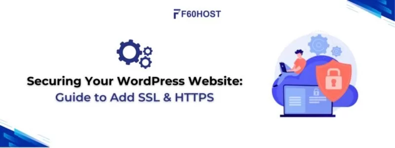 Add SSL & HTTPS: Secure Your WordPress Website