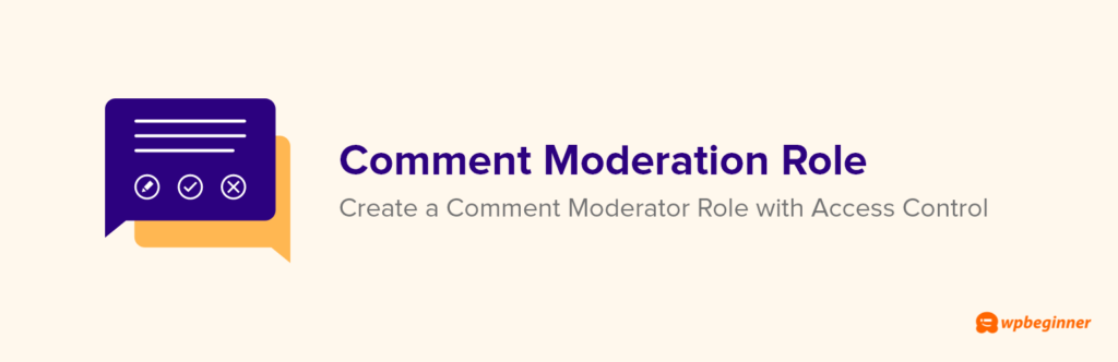 Comment Moderation Role By WPBeginner