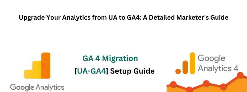 How to Migrate Universal Analytics Data to GA4